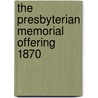 The Presbyterian Memorial Offering 1870 by Unknown