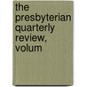 The Presbyterian Quarterly Review, Volum by Benjamin J. Ed Wallace