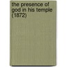 The Presence Of God In His Temple (1872) door Onbekend