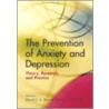 The Prevention Of Anxiety And Depression by Keith S. Dobson