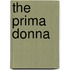 The Prima Donna