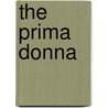 The Prima Donna door Sarah Williams