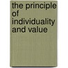 The Principle Of Individuality And Value by Bernhard Bosanquet