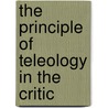 The Principle Of Teleology In The Critic by David R. Major