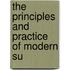 The Principles And Practice Of Modern Su