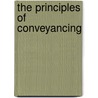 The Principles Of Conveyancing by Hh White