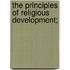 The Principles Of Religious Development;