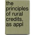 The Principles Of Rural Credits, As Appl