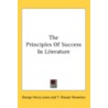 The Principles Of Success In Literature door Onbekend