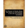 The Prisoner Of Zenda; Being The History door Anthony Hope