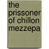 The Prissoner Of Chillon Mezzepa