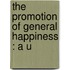 The Promotion Of General Happiness : A U