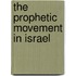 The Prophetic Movement In Israel