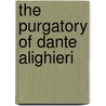 The Purgatory Of Dante Alighieri door Onbekend