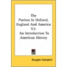 The Puritan In Holland, England And Amer door Onbekend