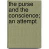 The Purse And The Conscience; An Attempt door Herbert Metford Thompson