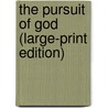 The Pursuit Of God (Large-Print Edition) door A.W.W. Tozer