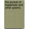 The Pursuit Of Happiness And Other Poems by Benjamin R.C. Low
