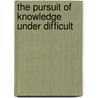 The Pursuit Of Knowledge Under Difficult door George Lillie Craik