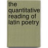 The Quantitative Reading Of Latin Poetry door Charles Edwin Bennett