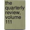 The Quarterly Review, Volume 111 door William Gifford
