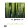The Question Of Cain door Cashel Hoey