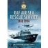 The Raf Air Sea Rescue Service 1918-1986