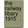 The Railway Libary 1915 door Slason Thompson