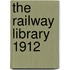 The Railway Library 1912