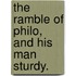 The Ramble Of Philo, And His Man Sturdy.