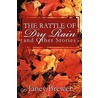 The Rattle of Dry Rain and Other Stories by Janey Brewer