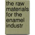 The Raw Materials For The Enamel Industr