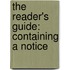 The Reader's Guide: Containing A Notice