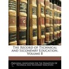 The Record Of Technical And Secondary Ed door Onbekend