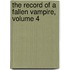 The Record of a Fallen Vampire, Volume 4
