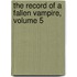 The Record of a Fallen Vampire, Volume 5
