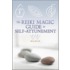 The Reiki Magic Guide to Self-Attunement
