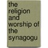 The Religion And Worship Of The Synagogu