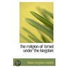 The Religion Of Israel Under The Kingdom door Adam Cleghorn Welch