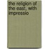 The Religion Of The East, With Impressio