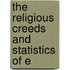 The Religious Creeds And Statistics Of E