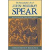 The Remarkable Life Of John Murray Spear door John B. Buescher