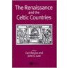 The Renaissance and the Celtic Countries door Ceri Davies