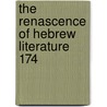 The Renascence Of Hebrew Literature  174 by Nahum Slouschz