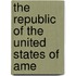 The Republic Of The United States Of Ame