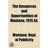The Resources And Opportunities Of Monta door Montana. Dept. Publicity