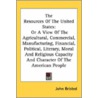 The Resources Of The United States: Or A door Onbekend