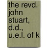 The Revd. John Stuart, D.D., U.E.L. Of K by John Strachan