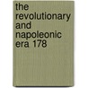 The Revolutionary And Napoleonic Era 178 by Unknown