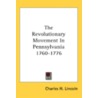 The Revolutionary Movement In Pennsylvan by Unknown